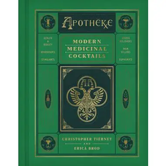 Apotheke : Modern Medicinal Cocktails