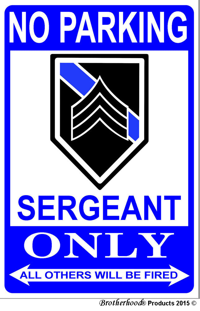 No Parking Sergeant Only 8x12 Metal Sign