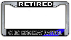 Retired Ohio State Highway Patrol License Plate Frame Chrome or Black