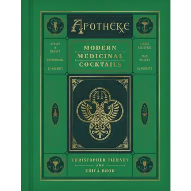 Apotheke : Modern Medicinal Cocktails
