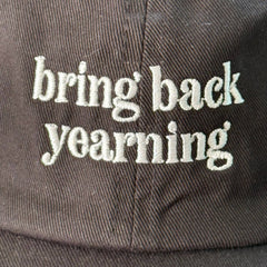 'Bring Back Yearning' Baseball Cap