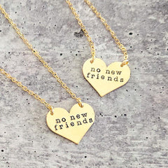 No New Friends Funny Heart Necklace - Heart-shaped Necklace for Best Friend, Galentine's Day Gift for Bestie, Matching Valentine Jewelry