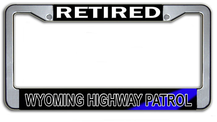 Retired Wyoming State Highway Patrol  License Plate Frame Chrome or Black