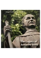The Legacy of Juniper Serra