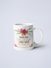 When I Said I Liked It Rough Coffee Mug